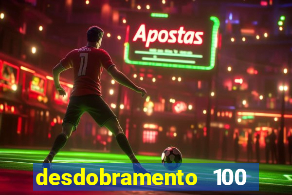 desdobramento 100 dezenas em apenas 6 jogos